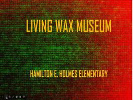 Black History Living Wax Museum